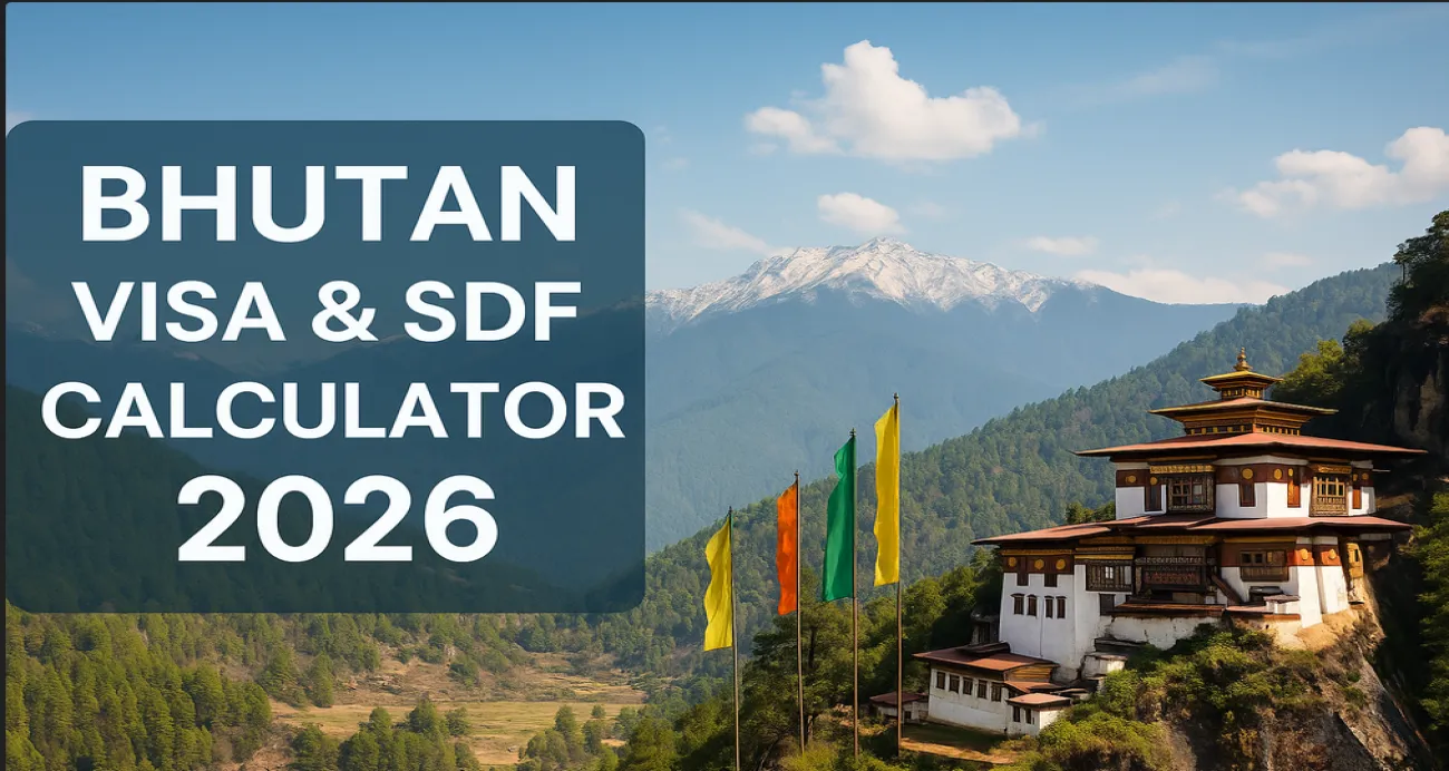 Bhutan Visa & SDF Fee Calculator 2026: Official Cost & Discounts by Roamcrafts